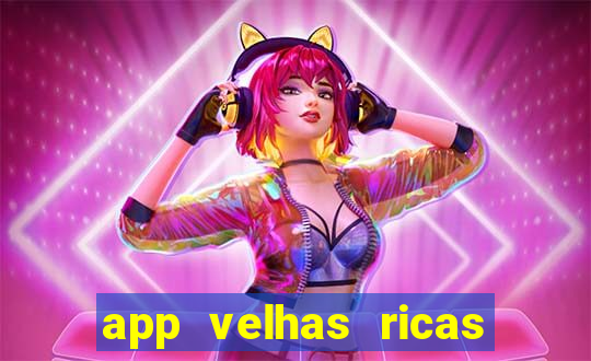 app velhas ricas do pix